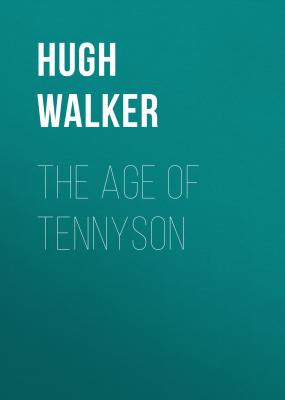 The Age of Tennyson - Hugh Walker 