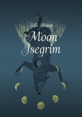 Moon Isegrim - Tolli Braun 