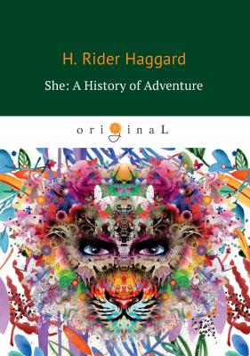 She: A History of Adventure - Генри Райдер Хаггард Ayesha