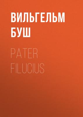 Pater Filucius - Вильгельм Буш 