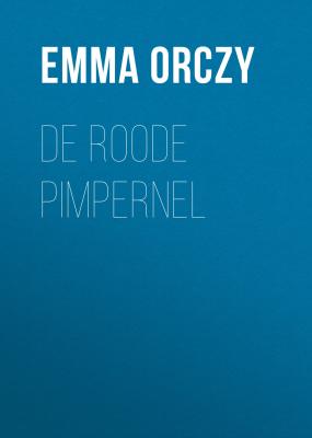 De Roode Pimpernel - Emma Orczy 