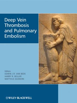 Deep Vein Thrombosis and Pulmonary Embolism - Matthijs  Oudkerk 