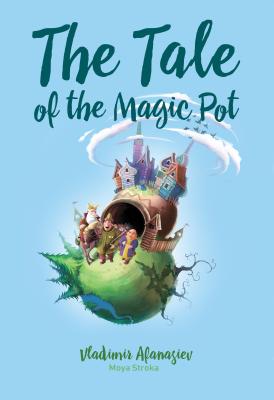 The Tale of the Magic Pot - Владимир Афанасьев 
