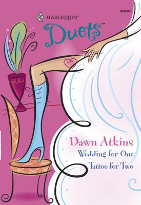 Wedding For One: Wedding For One / Tattoo For Two - Dawn  Atkins 