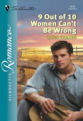 9 Out Of 10 Women Can't Be Wrong - Cara  Colter 