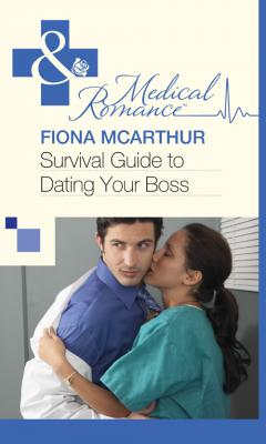 Survival Guide to Dating Your Boss - Fiona McArthur 