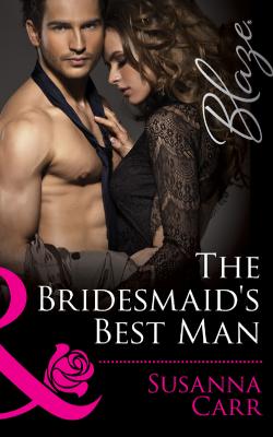 The Bridesmaid's Best Man - Susanna Carr 