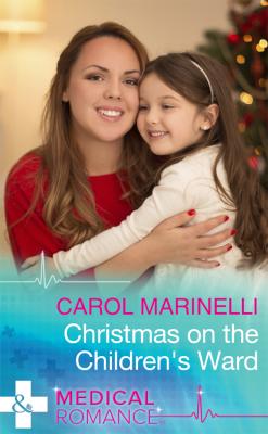Christmas On The Children's Ward - Carol  Marinelli 