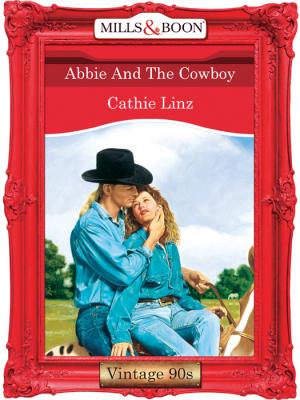 Abbie And The Cowboy - Cathie  Linz 