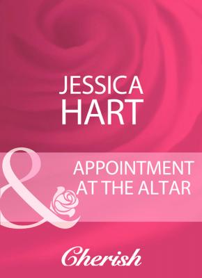 Appointment At The Altar - Jessica Hart 