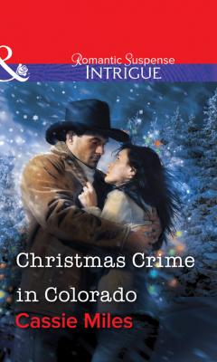Christmas Crime in Colorado - Cassie  Miles 