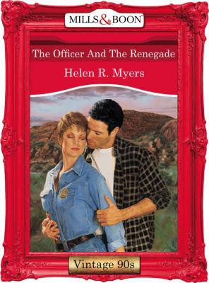 The Officer And The Renegade - Helen Myers R. 