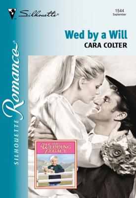 Wed By A Will - Cara  Colter 