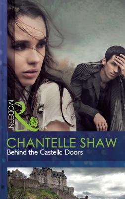 Behind the Castello Doors - Chantelle  Shaw 