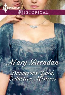 Dangerous Lord, Seductive Mistress - Mary  Brendan 