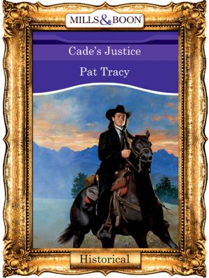 Cade's Justice - Pat  Tracy 