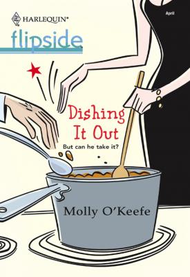 Dishing It Out - Molly  O'Keefe 