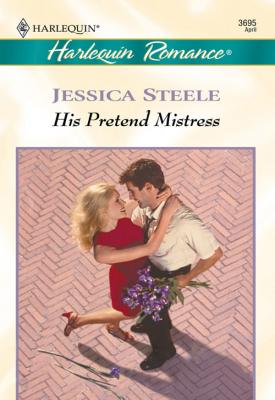 His Pretend Mistress - Jessica  Steele 