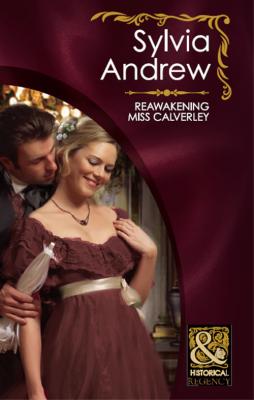 Reawakening Miss Calverley - Sylvia  Andrew 