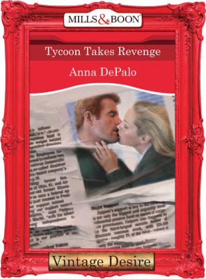 Tycoon Takes Revenge - Anna DePalo 