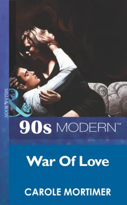 War Of Love - Carole  Mortimer 