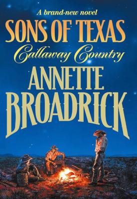 Callaway Country - Annette  Broadrick 