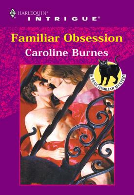 Familiar Obsession - Caroline  Burnes 