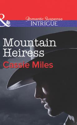 Mountain Heiress - Cassie  Miles 