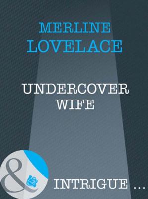 Undercover Wife - Merline  Lovelace 