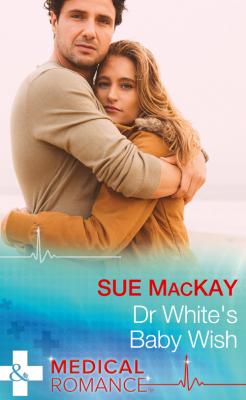 Dr White's Baby Wish - Sue  MacKay 