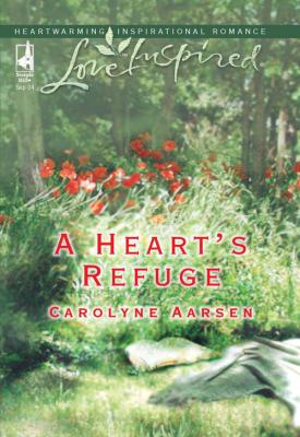 A Heart's Refuge - Carolyne  Aarsen 