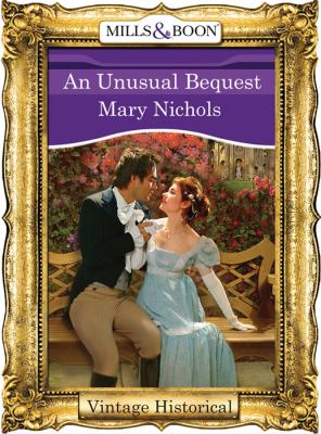 An Unusual Bequest - Mary  Nichols 