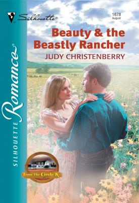 Beauty and The Beastly Rancher - Judy  Christenberry 