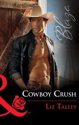 Cowboy Crush - Liz  Talley 