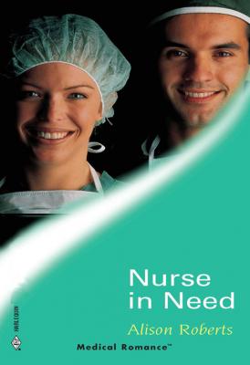 Nurse In Need - Alison Roberts 