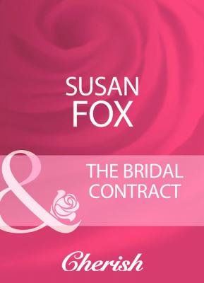 The Bridal Contract - Susan  Fox 