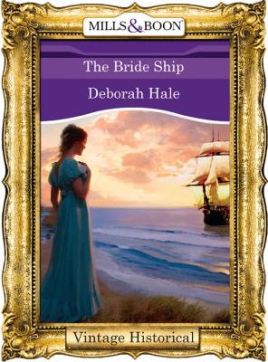 The Bride Ship - Deborah  Hale 