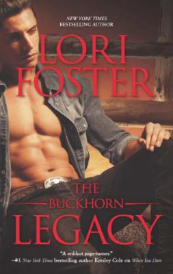 ThE BUCKHORN LEGACY - Lori Foster 