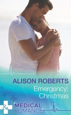 Emergency: Christmas - Alison Roberts 