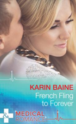 French Fling To Forever - Karin  Baine 