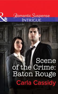 Scene of the Crime: Baton Rouge - Carla  Cassidy 