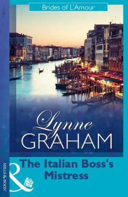 The Italian Boss's Mistress - LYNNE  GRAHAM 