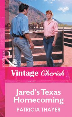 Jared's Texas Homecoming - Patricia  Thayer 