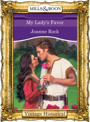 My Lady's Favor - Joanne  Rock 