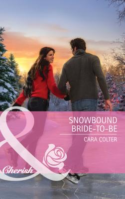 Snowbound Bride-to-Be - Cara  Colter 