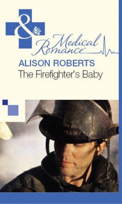 The Firefighter's Baby - Alison Roberts 