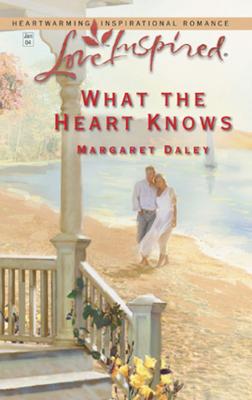 What the Heart Knows - Margaret  Daley 