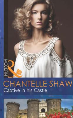 Captive in his Castle - Chantelle  Shaw 
