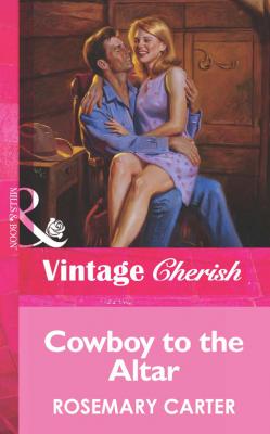 Cowboy To The Altar - Rosemary  Carter 
