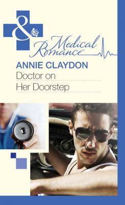 Doctor On Her Doorstep - Annie  Claydon 